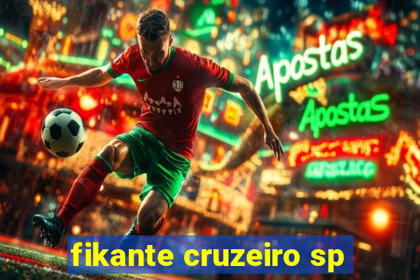 fikante cruzeiro sp